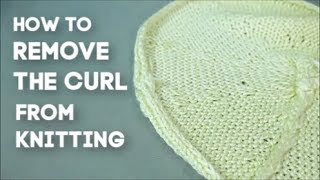 Steam Block Knit Projects  Remove Curls on Edges  And Neat Finish  Stop Curling [upl. by Atina]