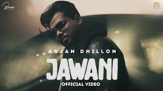 JAWANI  Arjan Dhillon Full Video Mxrci  Brown Studios  Gold Media [upl. by Sontag]