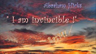 Abraham Hicks  quotI am invinciblequot SasMX [upl. by Ramas698]