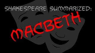 Shakespeare Summarized Macbeth [upl. by Tomkin]