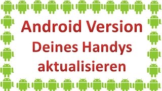 Android Version Deines Handys aktualisieren [upl. by Quitt]