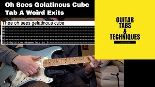 Thee Oh Sees Gelatinous Cube Guitar lesson with tabs A Weird Exits [upl. by Clayson]