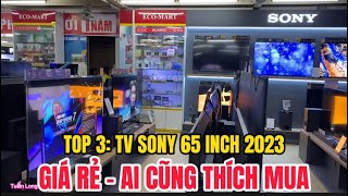 TOP 3 TIVI SONY 65 INCH 2023  GIÁ RẺ  AI CÙNG MUỐN MUA  VÀ NHỮNG ĐIỂM NHẤN ĐÁNG TIỀN [upl. by Nanaj]