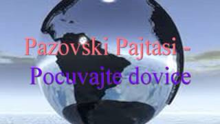 Pazovski Pajtasi  Pocuvajte dovice [upl. by Lytsirk]