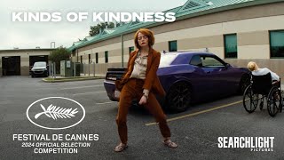 KINDS OF KINDNESS  Cannes Announcement 2024  Searchlight Pictures [upl. by Suoicerp]