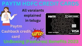 PAYTM HDFC CREDIT CARD FULL DEATILS TELUGU  ALL VARAIANTS IN 2023  CASHBACK CARD [upl. by Notkcorb]