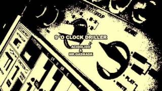 MrGasmask amp Acidolido  9 o clock driller [upl. by Ahseiym]