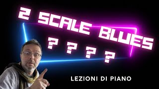 La scala Blues o le due scale Blues  Piano blues  Lezioni di piano  Davide Calvi [upl. by Spragens]