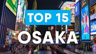 Top 15 things to do in Osaka Japan  Osaka Travel Guide [upl. by Akcira]