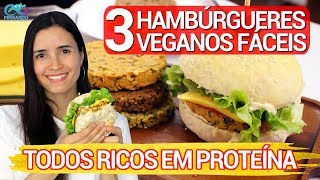 3 Hambúrgueres Veganos RICOS EM PROTEÍNA  FÁCIL e rápido de fazer [upl. by Riabuz440]