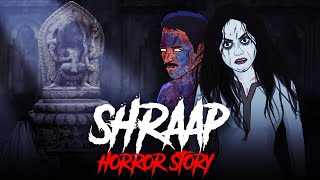 Shraap  Horror Stories In Hindi  सच्ची कहानी  Khooni Monday E271🔥🔥🔥 [upl. by Akima]