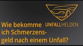 Wie bekommt man Schmerzensgeld nach einem Verkehrsunfall  Frag die UNFALLHELDEN [upl. by Mcgrody]