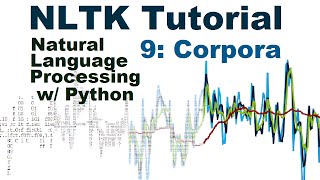 NLTK Corpora  Natural Language Processing With Python and NLTK p9 [upl. by Akemrej]