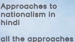 Approaches to nationalism in India in hindi full details [upl. by Lori]