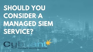 Should You Consider a Managed SIEM Service [upl. by Niu181]