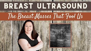 Breast Ultrasound  The Breast Masses That Fool Us [upl. by Nissa]