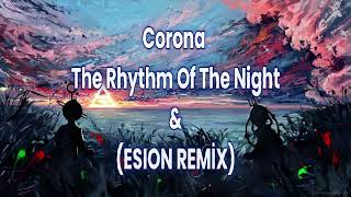 Corona  The Rhythm of the Night ESION REMİX [upl. by Niabi]