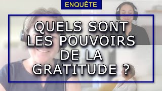 ENQUÊTE  Y ATIL UN INTÉRÊT QUELCONQUE À DÉVELOPPER SA GRATITUDE [upl. by Cahra490]