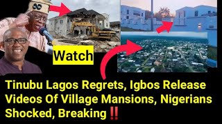 Tinubu Lagos Regrets Igbos Release Videos Of Village Mansions Nigerians Shocked Breaking [upl. by Ydnerb]