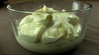 Homemade Mayonnaise [upl. by Libre]