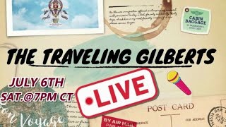 The Traveling Gilberts LIVE [upl. by Barnet634]