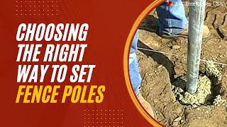 Choosing The Right Way To Set Fence Poles [upl. by Yessej283]