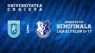 LIGA ELITELOR U17  UNIVERSITATEA CRAIOVA  FARUL CONSTANȚA [upl. by Savil]