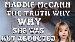 The Truth Why Maddie McCann was not Abducted [upl. by Aniez144]