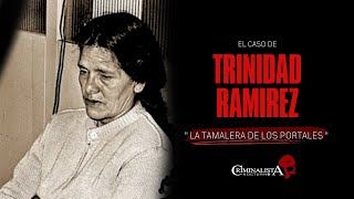 El caso de María Trinidad Ramírez  La tamalera de los portales  Criminalista nocturno [upl. by Navonoj]