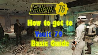 Fallout 76  How to get to Vault 79 Basic Guide [upl. by Annadal]