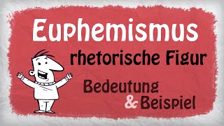 Euphemismus Stilmittel  Bedeutung und Beispiele [upl. by Les995]