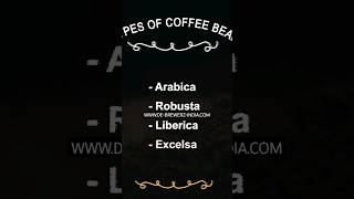 How Many Types Of Coffee Beans Are There  Types Of Coffee Beans  Roasted Coffee Beans Blends [upl. by Llewop]