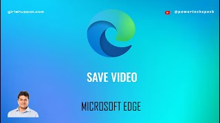 How to Save Video from a webpage using Microsoft Edge browser [upl. by Terese]