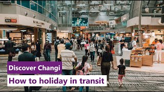 Discover Changi How to holiday in transit [upl. by Furie]