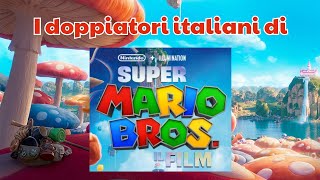 I doppiatori italiani di quotSuper Mario Bros  Il film 2023quot 🍄👨‍🔧 [upl. by Greg]