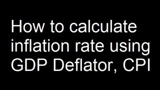 How to calculate inflation rate using GDP Deflator CPI [upl. by Elle]