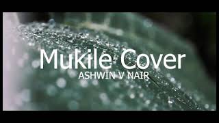 Mukile Mukile Cover 🖤✨ Malayalam Cover Song  Keerthi Chakkra Movie Ashwin V Nair [upl. by Mittel]