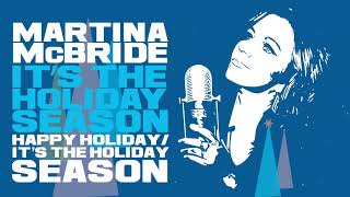 Martina McBride  Happy Holiday It’s The Holiday Season Official Audio [upl. by Atinod274]