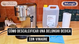 Cómo descalcificar una Delonghi Dedica con vinagre ✅ [upl. by Noah857]