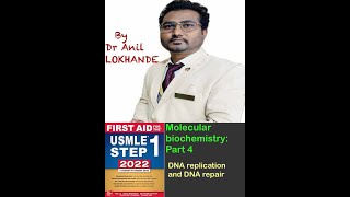 DNA replication amp repair Molecular biochemistry part4First aid made easy INICETNEETPGUSMLEFMGE [upl. by Hachmin]