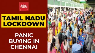 Lockdown In Tamil Nadu Extended Panic Buying In Chennai People Flout Covid Norms  India Today [upl. by Bills]