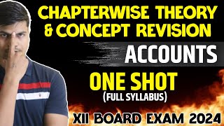 Complete Theory and Important Concepts Chapter wise  Class 12 Accountancy Board exam 2024  MUST DO [upl. by Stanislas]