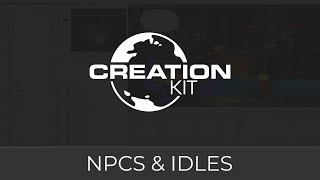 Creation Kit NPCs and Idles [upl. by Obediah]