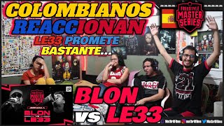 🔴COLOMBIANOS REACCIONAN a BLON vs LE33  LE33 PROMETE BASTANTE FMS ESPAÑA JORNADA 1 2023 [upl. by Amadeo]