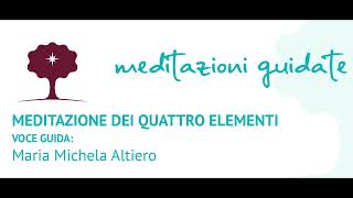 Meditazione dei quattro elementi Per radicarci lasciar andare caricarci di energia e liberarci [upl. by Nivra]