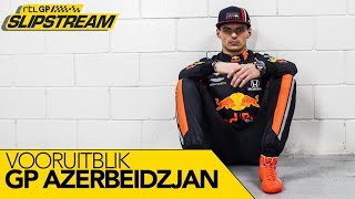 Kan Verstappen toeslaan in knotsgek Bakoe  SLIPSTREAM [upl. by Annai360]