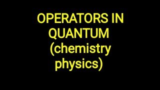 Quantum mechanics operators [upl. by Joette]