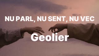 Geolier  NU PARL NU SENT NU VEC TestoLyrics [upl. by Aehsrop671]