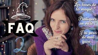 FAQ 2 Mes conseils magiques 💫 [upl. by Gabriela]