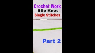 Crochet Work Slip Knot Single Stitches  Kushikata kaj  kurush kata design  কুশিকাটা কাজ [upl. by Biron]